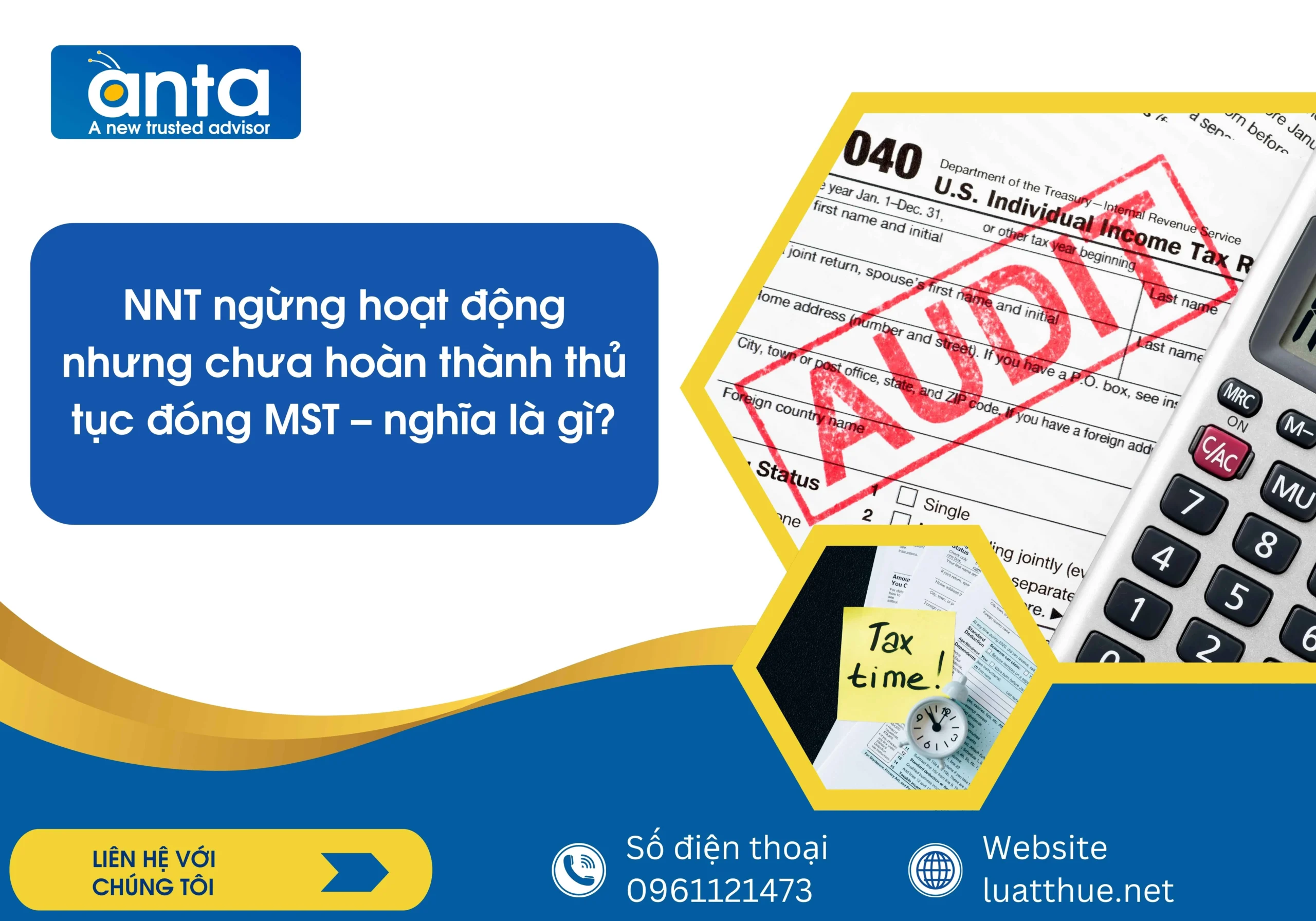 NNT ngừng hoạt động nhưng chưa hoàn thành thủ tục đóng MST – nghĩa là gì?
